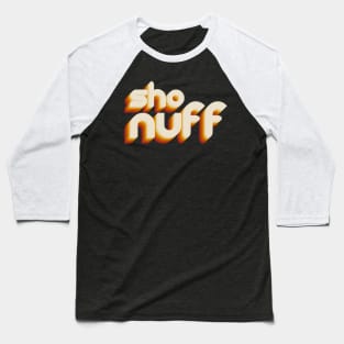 sho nuff Baseball T-Shirt